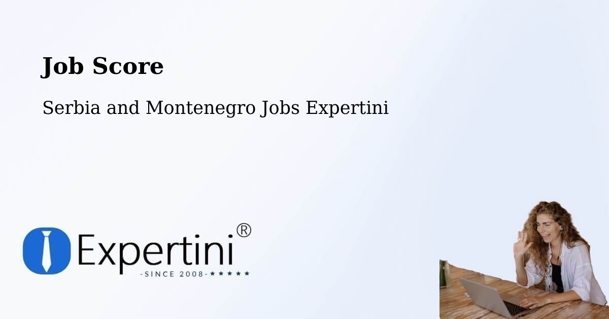 Job Score & Job Description Score Tool – Saint Raphaël - Serbia and Montenegro Jobs Expertini