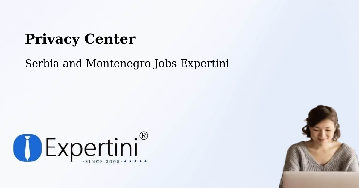 Privacy Policy – Saint Raphaël - Serbia and Montenegro Jobs Expertini